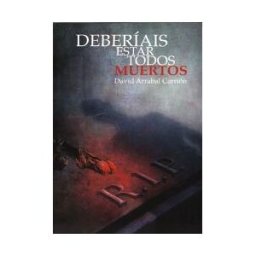 Editorial Palabras de Agua S.L. Deberíais Estar Todos Muertos