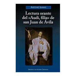 Biblioteca Autores Cristianos Lectura Orante Del ""audi, Filia"" De San Juan De ávila