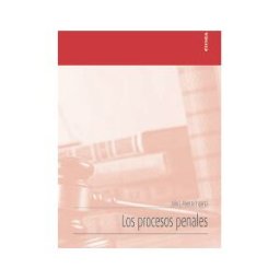 EUNSA. Ediciones Universidad de Navarra, S.A. Los Procesos Penales