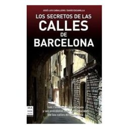 Ma Non Troppo Secretos De Las Calles De Barcelona, Los