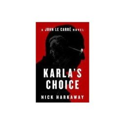 Penguin Publishing Group Karla's Choice: A John Le Carré Novel