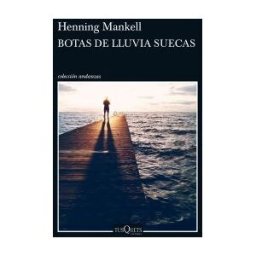 Tusquets Editores S.A. Botas De Lluvia Suecas