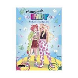 Destino Infantil Juvenil El Mundo De Indy. S.o.s. Salvemos El Planeta