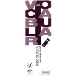 Universidad de Barcelona. Servicio de Lengua Catalana = Universitat Vocabulari De Psicologia. Psicologia Social