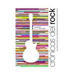 Lunwerg Editores Crónicas Del Rock