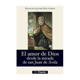 Biblioteca Autores Cristianos El Amor De Dios Desde La Mirada De San Juan De ávila