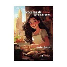 Grupo Editorial Círculo Rojo SL Recetas De Amor Para Migrantes