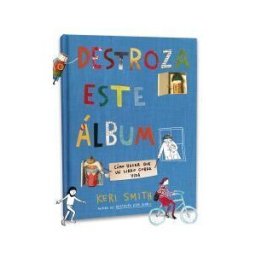 Destino Infantil Juvenil Destroza Este álbum: Cómo Hacer Que Un Libro Cobre Vida