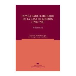 Publicacions Universitat Alacant España Bajo El Reinado De La Casa De Borbón (1700-1788)