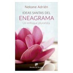 Desclée De Brouwer Ideas Santas Del Eneagrama. Un Enfoque Pluralista