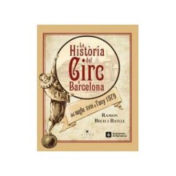 Viena La Histria Del Circ A Barcelona. Del Segle Xviii Al 1979