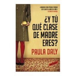 Random House Mondadori y Tú Qué Clase De Madre Eres?