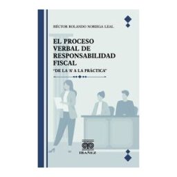 Grupo Editorial Ibañez El Proceso Verbal De Responsabilidad Fiscal