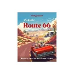 Lonely Planet Global Limited Lonely Planet Journey Route 66