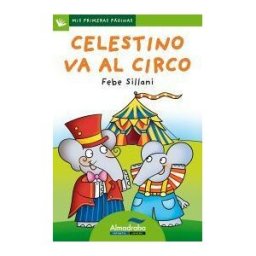 Almadraba Infantil y Juvenil Celestino Va Al Circo