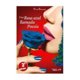Cámara Hispano-Chilena Una Rosa Azul Llamada Poesía