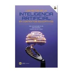 Fundación Universitaria San Pablo CEU Los Retos De La Inteligencia Artificial En Contextos Educativos