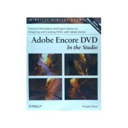 O'REILLY ASSOCIATES Adobe Encore Dvd: In The Studio