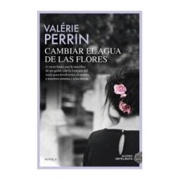 Duomo ediciones Cambiar El Agua De Las Flores