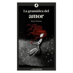 La Galera, SAU La Gramática Del Amor
