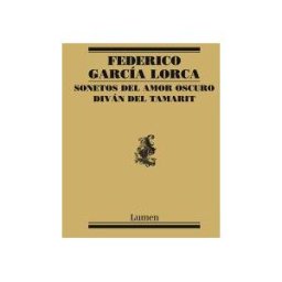 Editorial Lumen Sonetos Del Amor Oscuro Y Diván Del Tamarit