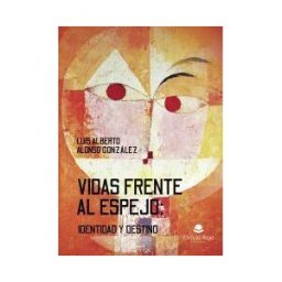 Grupo Editorial Círculo Rojo SL Vidas Frente Al Espejo: Identidad Y Destino