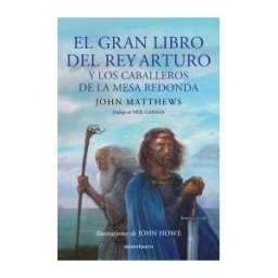 Minotauro El Gran Libro Del Rey Arturo Y Los Caballeros De La Mesa Redonda