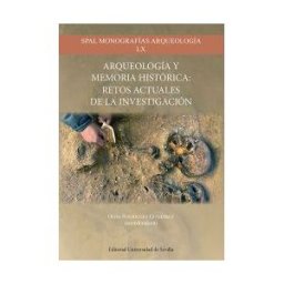 Universidad de Sevilla Arqueología Y Memoria Histórica