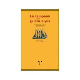 Ediciones Trea, S.L. La Campaña De La Goleta Argus. Un Viaje A La Pesca Del Bacalao Por Los Grandes Bancos De Terranova Y Groenlandia