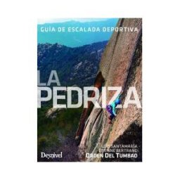 Ediciones Desnivel, S. L La Pedriza, Guía De Escalada Deportiva