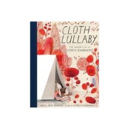 HARRY N ABRAMS INC Cloth Lullaby: The Woven Life Of Louise Bourgeois