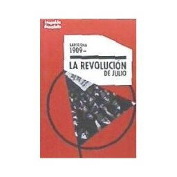 La Calle de los Libros de Dirección única Barcelona 1909. La Revolución De Julio