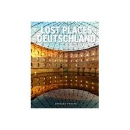 JONGLEZ Lost Places - Deutschland