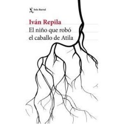 Editorial Seix Barral El Niño Que Robó El Caballo De Atila