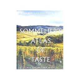 TEN SPEED PR The Sommelier's Atlas Of Taste: A Field Guide To The Great Wines Of Europe
