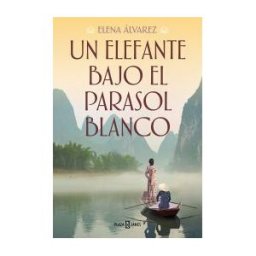 PLAZA JANES Un Elefante Bajo El Parasol Blanco