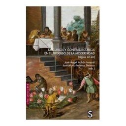 SíLEX EDICIONES, S.L. Discursos Y Contradiscursos En El Proceso De La Modernidad Siglos Xvi-xix