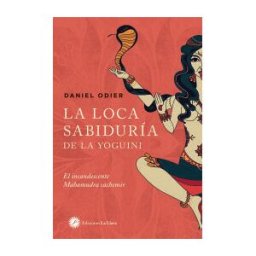 La Llave La Loca Sabiduría De La Yoguini