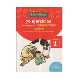 Santillana Educación, S.L. Vacaciones Santillana 1 Primaria. 70 Ejercicios Para Mejorar La Comprensión Lectora