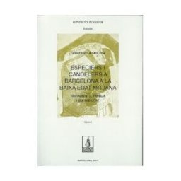Pags Editors, S.L. Especiers I Candelers A Barcelona A La Baixa Edat Mitjana. Testaments, Família I Sociabilitat.