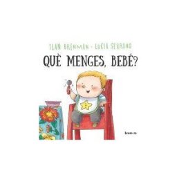 Edicions Bromera, S.L. Qu Menges, Bebé?