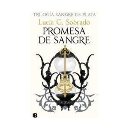 EDICIONES B Promesa De Sangre (sangre De Plata 3)
