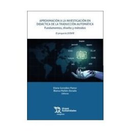 Editorial Tirant Lo Blanch Aproximación A La Investigación En Didáctica De La Traducción Automática. Fundamentos, Diseño Y