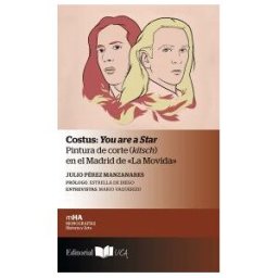 Servicio de Publicaciones de la Universidad de Cádiz Costus: You Are A Star: Pintura De Corte (kitsch) En El Madrid De la Movida