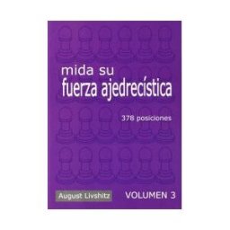 Editorial La Casa del Ajedrez Mida Su Fuerza Ajedrecística Volumen 3