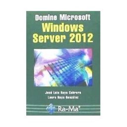 Ra-Ma S.A. Editorial y Publicaciones Domine Microsoft Windows Server 2012