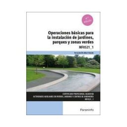 Ediciones Paraninfo, S.A Operaciones Básicas Para La Instalación De Jardines, Parques Y Zonas Verdes