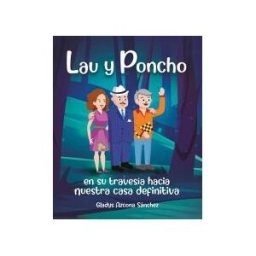 LISA MICHELLE UMINA Lau Y Poncho En Su Travesía Hacia Nuestra Casa Definitiva