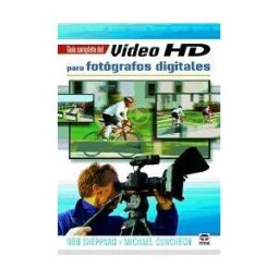 Ediciones Tutor, S.A. Guía Completa Del Video Hd Para Fotógrafos Digitales