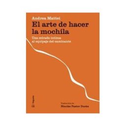 Vegueta Ediciones S. L. / Vegueta Edicions S. L. El Arte De Hacer La Mochila